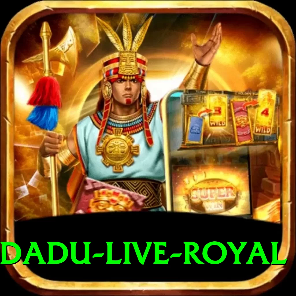 92 DADU Live Royal - 2